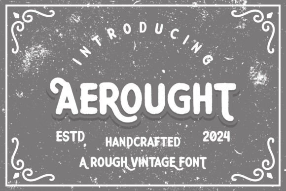 Aerought: The Vintage Typeface for Handmade Branding