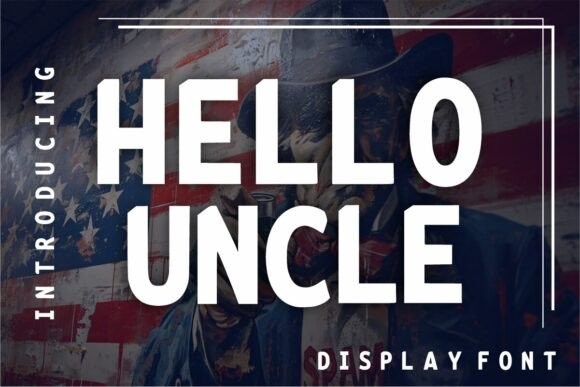 Hello Uncle: A Quirky Display Font for Bold Campaigns