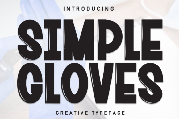 Simple Gloves: The Bold Typeface for Standout Business Branding