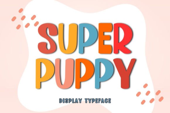 Super Puppy: The Ultimate Display Font for Playful Web Design